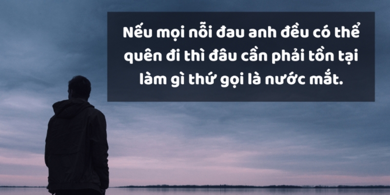 Những STT Thất Tình Hay Tâm Trạng Thắm Đẫm Nước Mắt