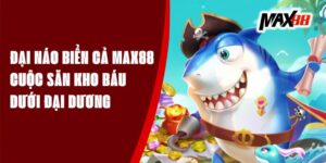 Đại Náo Biển Cả Max88 - Cuộc Săn Kho Báu Dưới Đại Dương
