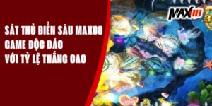 Sát Thủ Biển Sâu Max88 – Game Độc Đáo Với Tỷ Lệ Thắng Cao